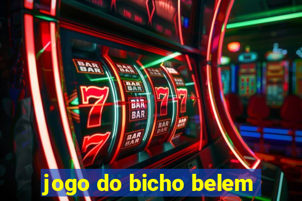 jogo do bicho belem